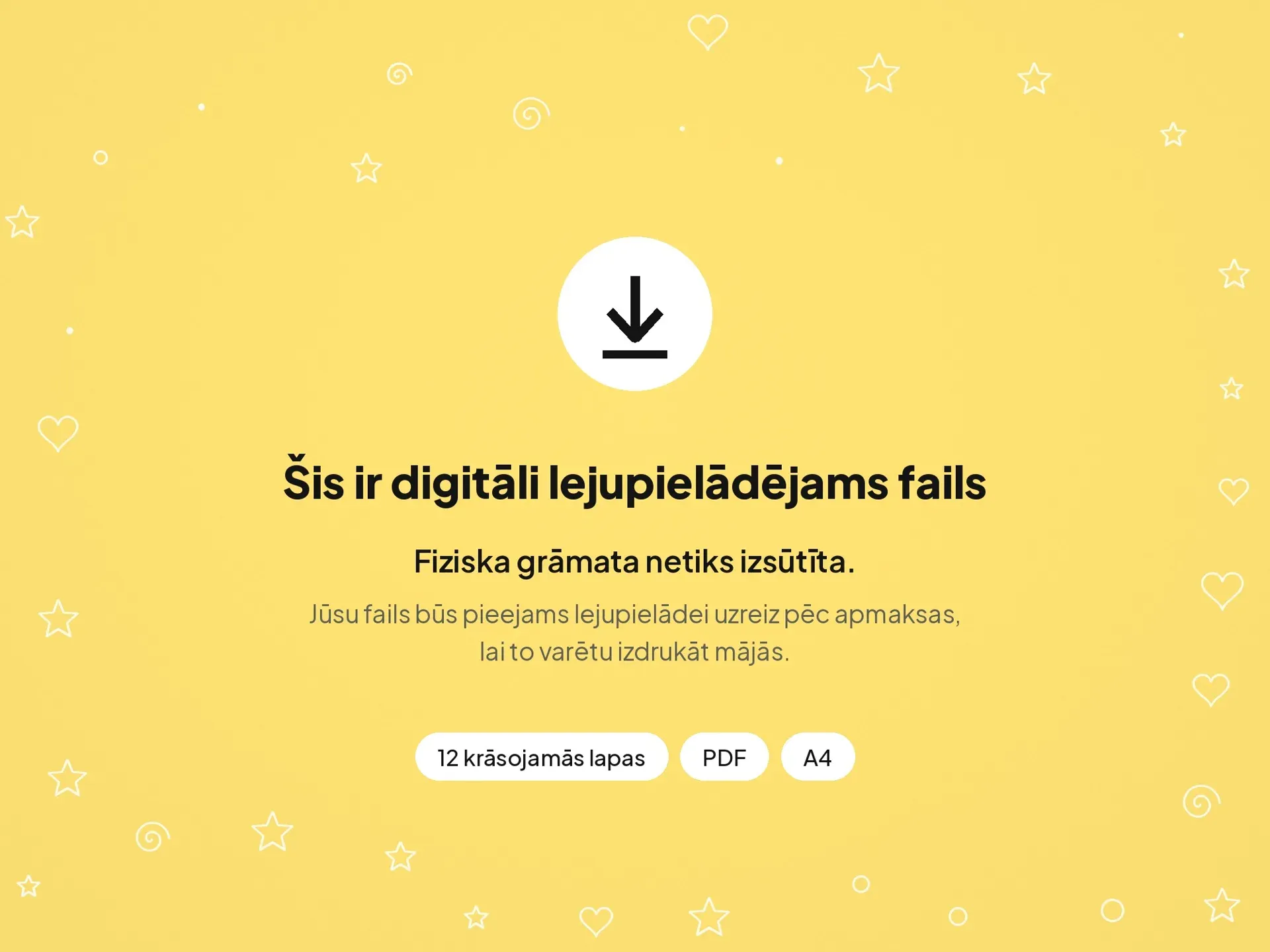 Digitāla lejupielāde, nekas netiek sūtīts pa pastu